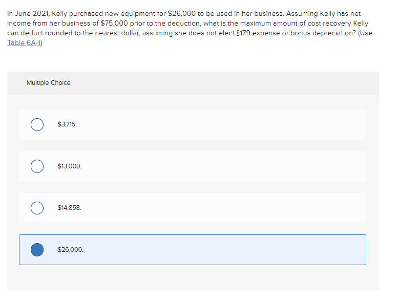 In June 2021 Kelly Purchased New Equipment For 26 000 To Be Used In Her Business Assuming Kelly Has Net Income From H 1
