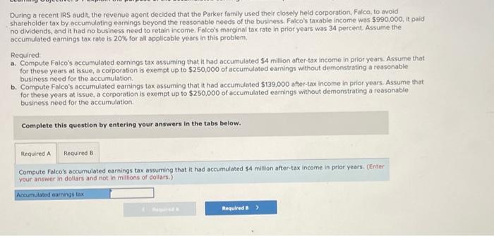 During A Recent Irs Audit The Revenue Agent Decided That The Parker Family Used Their Closely Held Corporation Falco 1