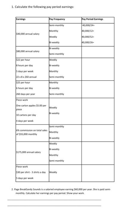 1 Calculate The Following Pay Period Earnings Earnings Pay Frequency Pay Period Earnings Semi Monthly 40 000 24 40 000 1