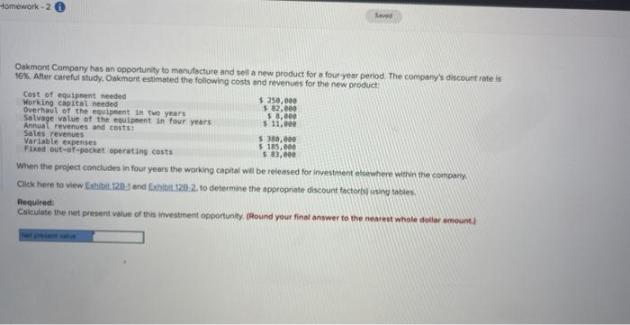 Homework 2 Suvod Oakmont Company Has An Opportunity To Manufacture And Sell A New Product For A Four Year Period The 1