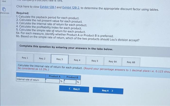 Lou Barlow A Divisional Manager For Sage Company Has An Opportunity To Manufacture And Sell One Of Two New Products Fo 3