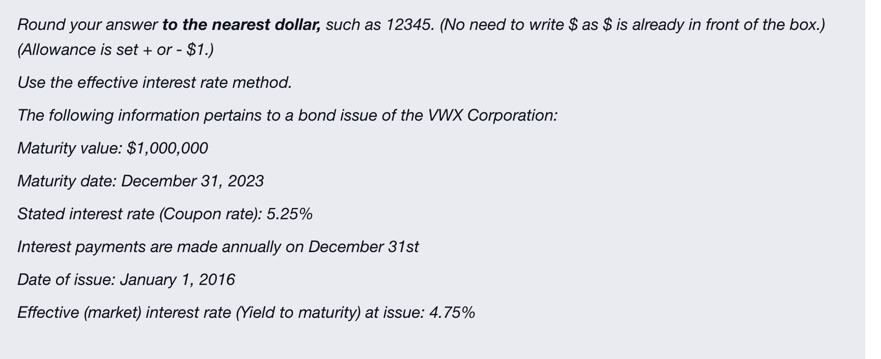 Round Your Answer To The Nearest Dollar Such As 12345 No Need To Write As Is Already In Front Of The Box Allow 1