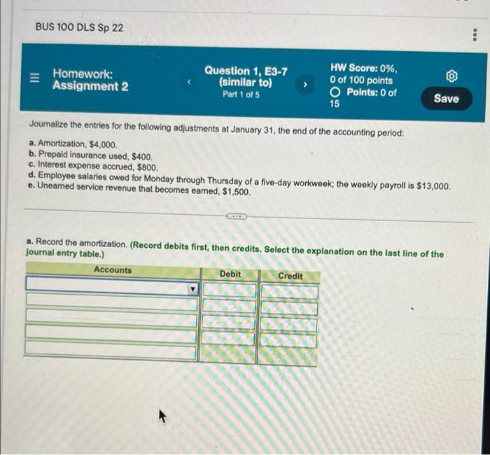 Bus 100 Dls Sp 22 Bor Homework Assignment 2 Question 1 E3 7 Similar To Part 1 Of 5 Hw Score 0 O Of 100 Points O Po 1