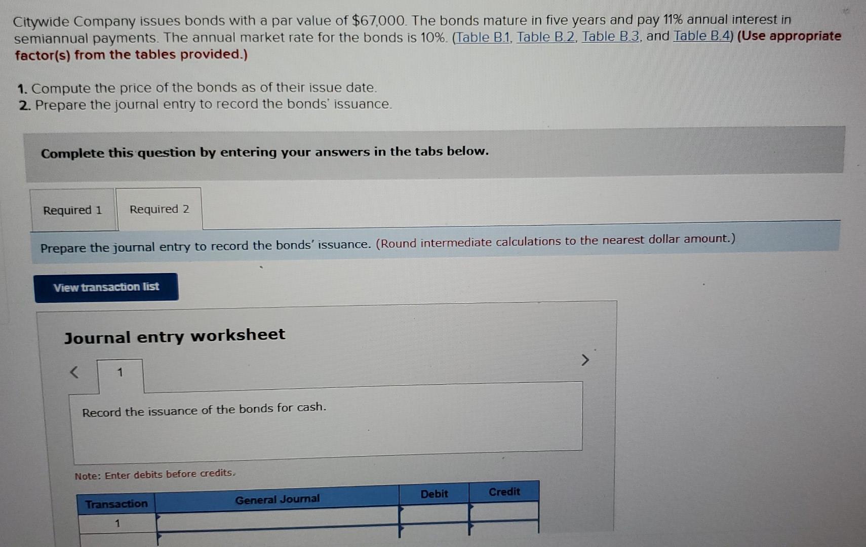 Citywide Company Issues Bonds With A Par Value Of 67 000 The Bonds Mature In Five Years And Pay 11 Annual Interest In 2