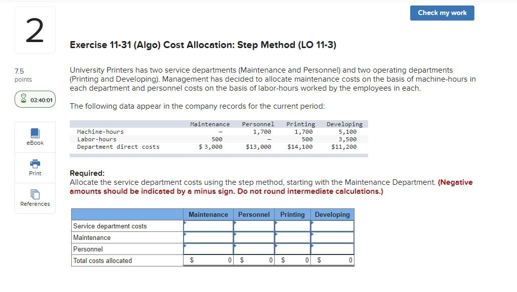 Check My Work 2 Exercise 11 31 Algo Cost Allocation Step Method Lo 11 3 7 5 Points University Printers Has Two Serv 1