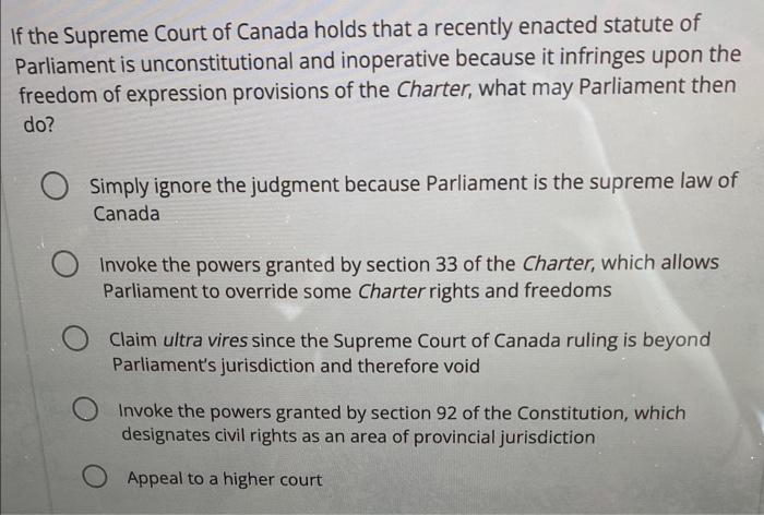 If The Supreme Court Of Canada Holds That A Recently Enacted Statute Of Parliament Is Unconstitutional And Inoperative B 1