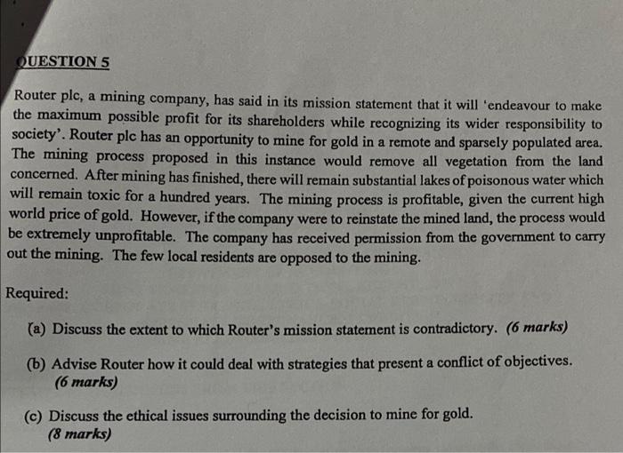 Questions Router Plc A Mining Company Has Said In Its Mission Statement That It Will Endeavour To Make The Maximum Pos 1