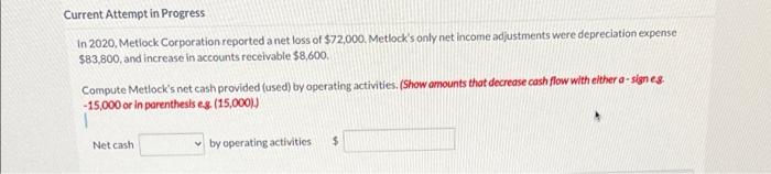 Current Attempt In Progress In 2020 Metlock Corporation Reported A Net Loss Of 72 000 Metlock S Only Net Income Adjus 1
