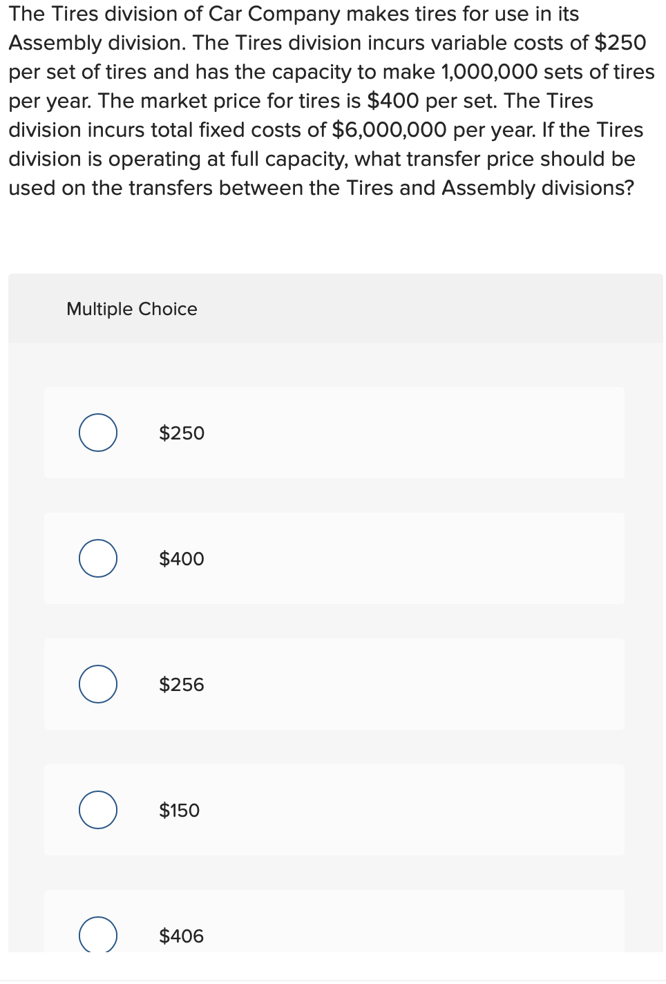 The Tires Division Of Car Company Makes Tires For Use In Its Assembly Division The Tires Division Incurs Variable Costs 1