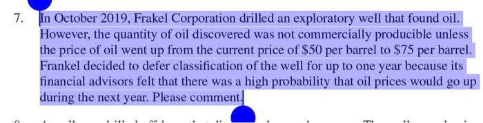 7 In October 2019 Frakel Corporation Drilled An Exploratory Well That Found Oil However The Quantity Of Oil Discover 1