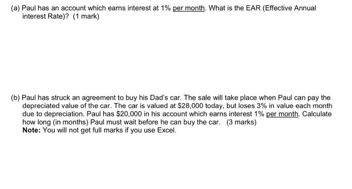 A Paul Has An Account Which Earns Interest At 1 Per Month What Is The Ear Effective Annual Interest Rate 1 Mark 1