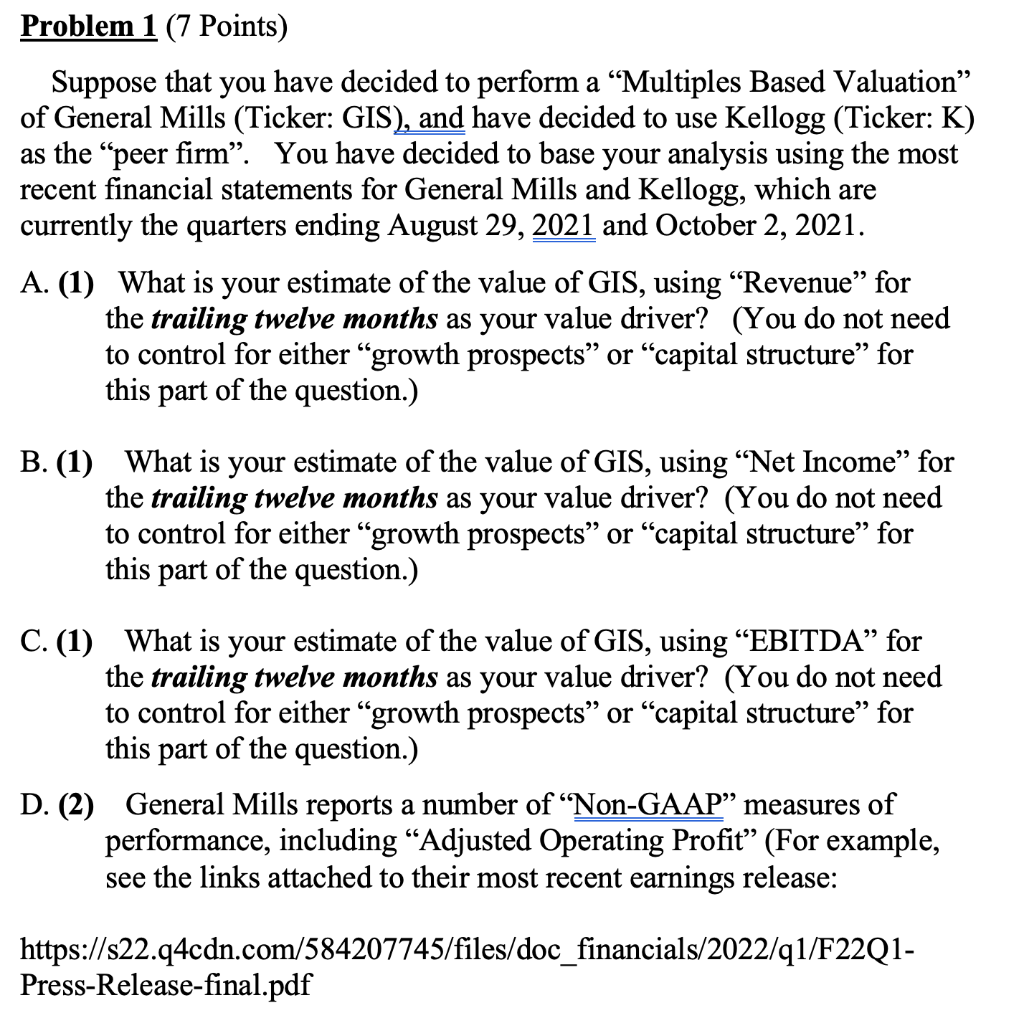 Problem 1 7 Points Suppose That You Have Decided To Perform A Multiples Based Valuation Of General Mills Ticker Gi 1