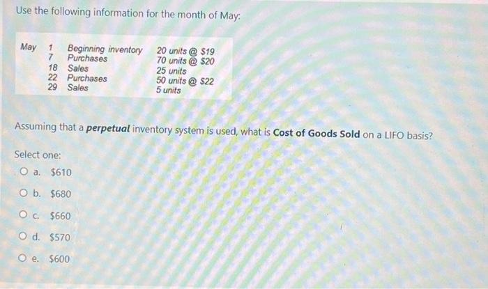 Use The Following Information For The Month Of May May 1 Beginning Inventory 20 Units 19 7 Purchases 70 Units 20 1