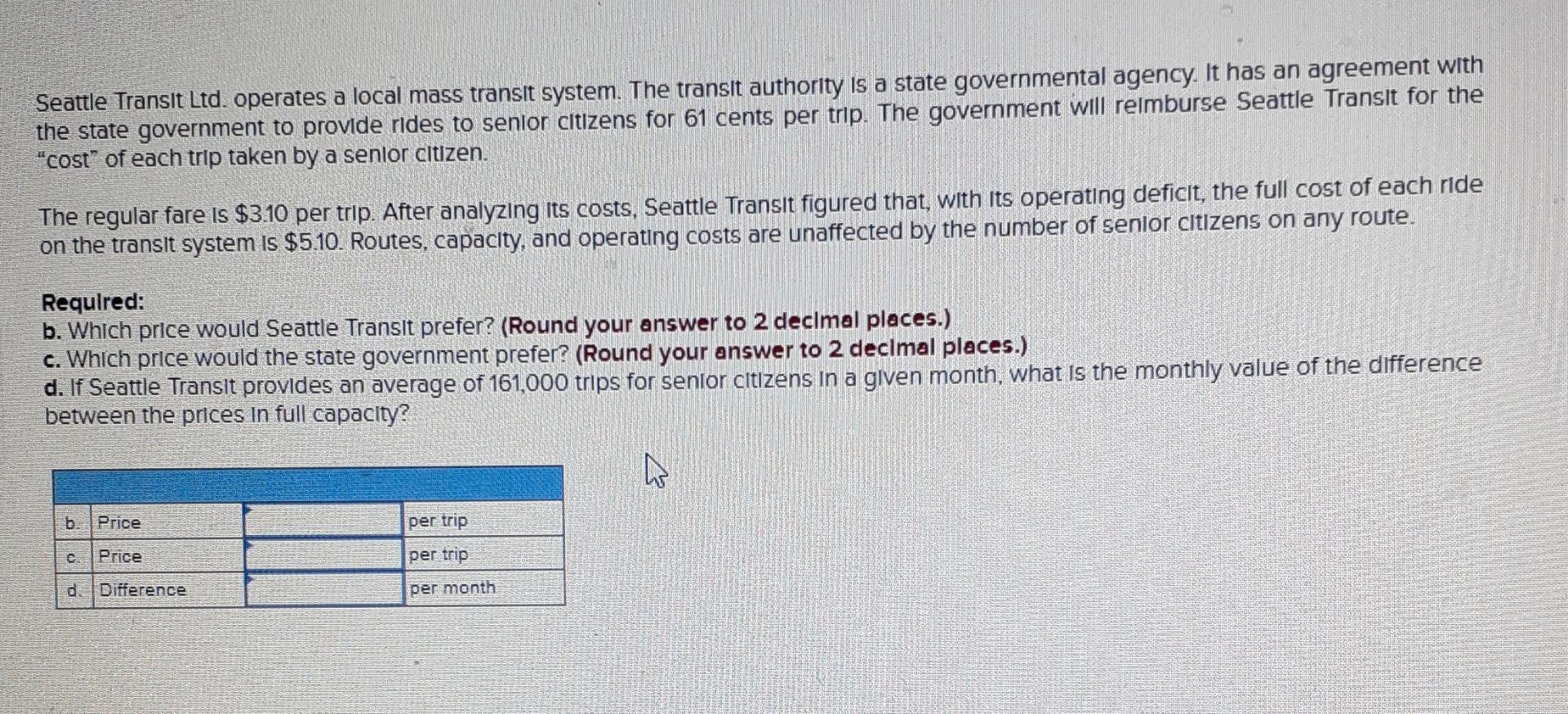 Seattle Transit Ltd Operates A Local Mass Transit System The Transit Authority Is A State Governmental Agency It Has 1