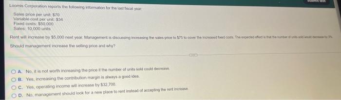 Loomis Corporation Reports The Following Formation For The Lau Fiscal Year Sales Priceperunt 570 Variable Cost Perunt 1