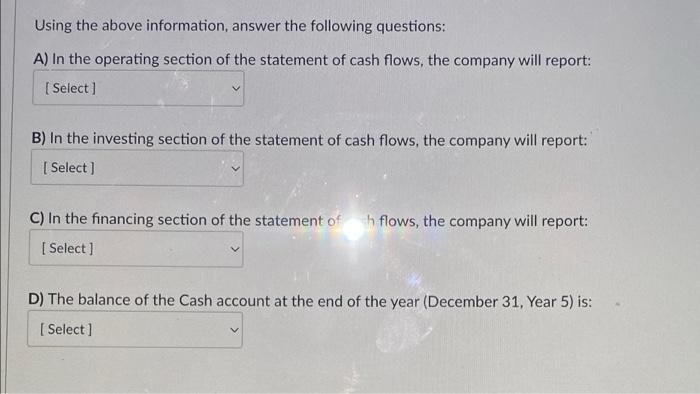 Casanova Company Provided The Following Information For The Preparation Of Its Year 5 Statement Of Cash Flows Net Incom 2