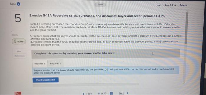 Gh3 Saved Help Save Ex Submit Exercise 5 18a Recording Sales Purchases And Discounts Buyer And Seller Periodic Lo 1
