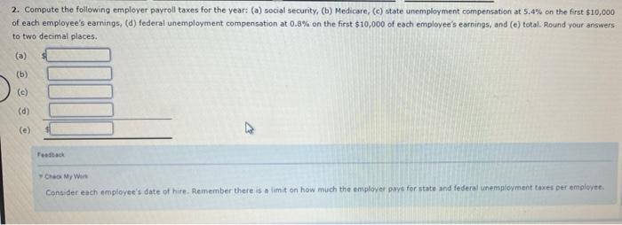 Wage And Tax Statement Data On Employer Fica Tox Ehrlich Co Began Business On January 2 Salanes Were Paid To Employees 3