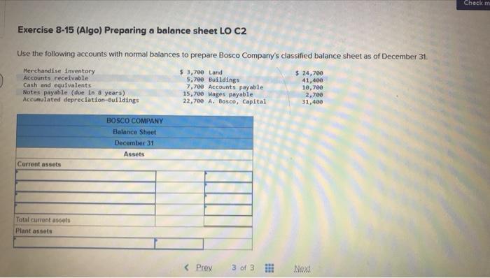 Check M Exercise 8 15 Algo Preparing A Balance Sheet Lo C2 Use The Following Accounts With Normal Balances To Prepare 1