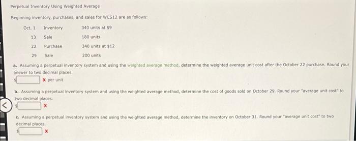 Perpetual Inventory Using Weighted Average Beginning Inventory Purchases And Sales For Wc512 Are As Follows Oct 1 In 1