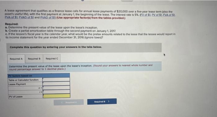 A Lease Agreement That Qualifies As A Finance Lease Calls For Annual Lease Payments Of 20 000 Over A Five Year Lease Te 1
