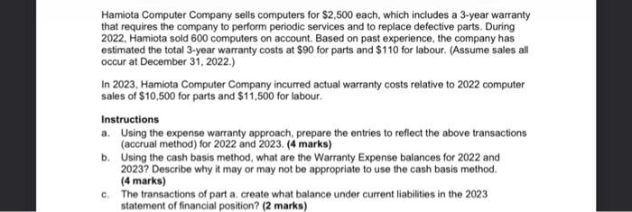 Hamiota Computer Company Sells Computers For 2 500 Each Which Includes A 3 Year Warranty That Requires The Company To 1