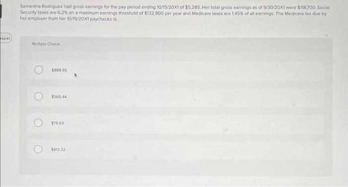 Samantha Rodriguez Had Gross Earnings For The Pay Period Ending 1045 20x1 Of 5 285 Her Total Gross Earnings As Of 9 30 1