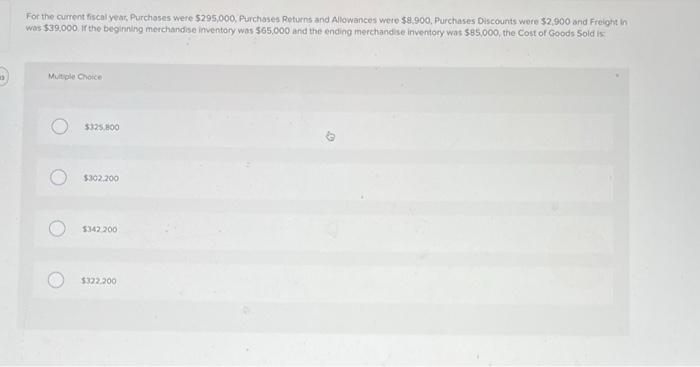 For The Current Fiscal Year Purchases Were 295 000 Purchases Returns And Allowances Were 8 900 Purchases Discounts 1