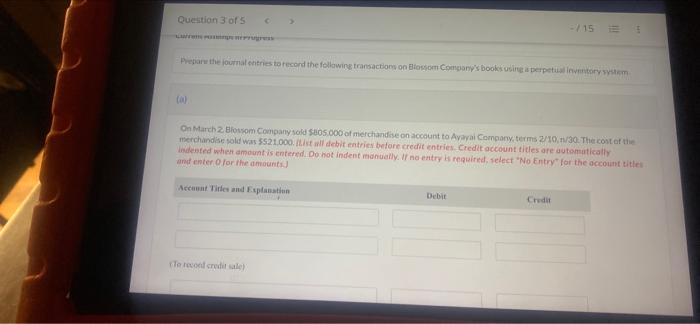 Question 3 Of 5 15 A Prepare The Journal Entries To Record The Following Transactions On Blossom Company S Bookes Usin 1