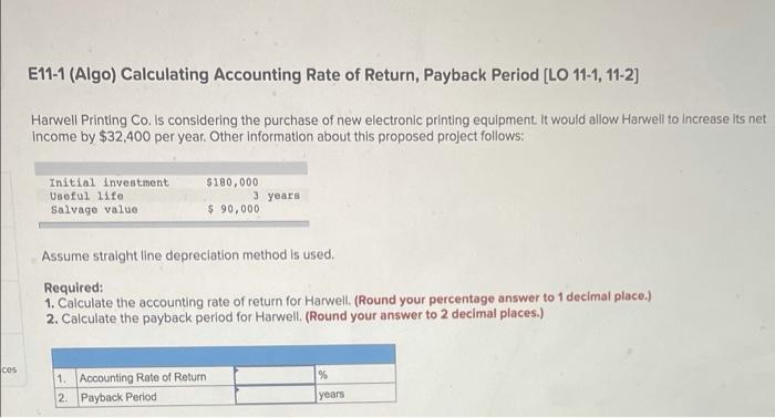 E11 1 Algo Calculating Accounting Rate Of Return Payback Period Lo 11 1 11 2 Harwell Printing Co Is Considering T 1