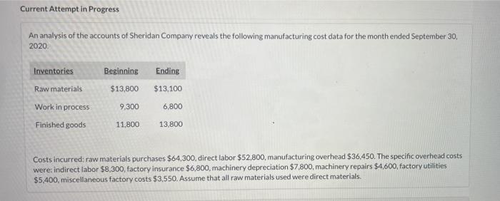Current Attempt In Progress An Analysis Of The Accounts Of Sheridan Company Reveals The Following Manufacturing Cost Dat 1