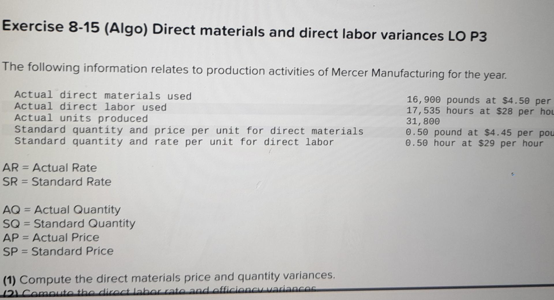 Exercise 8 15 Algo Direct Materials And Direct Labor Variances Lo P3 The Following Information Relates To Production A 1