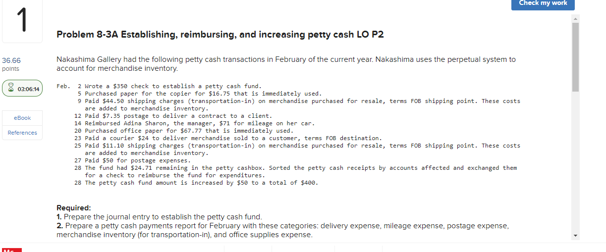 Check My Work 1 Problem 8 3a Establishing Reimbursing And Increasing Petty Cash Lo P2 36 66 Points Nakashima Gallery H 1