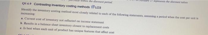 Qs 6 9 Contrasting Inventory Costing Methods Lo3 Identify The Inventory Costing Method Most Closely Related To Each Of T 2