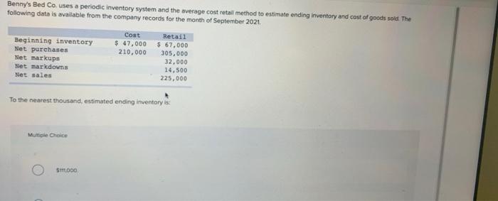 Benny S Bed Couses A Periodic Inventory System And The Average Cost Retal Method To Estimate Ending Inventary And Cost O 1