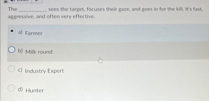 The Sees The Target Focuses Their Gaze And Goes In For The Kill It S Fast Aggressive And Often Very Effective A F 1