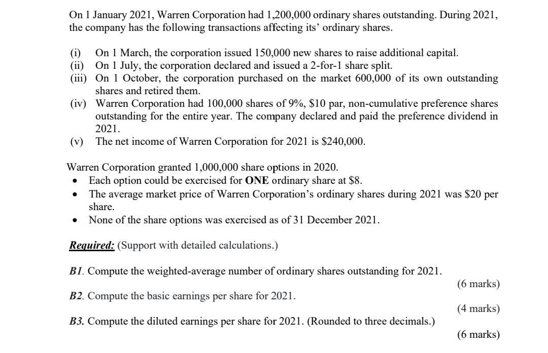 On 1 January 2021 Warren Corporation Had 1 200 000 Ordinary Shares Outstanding During 2021 The Company Has The Follow 1