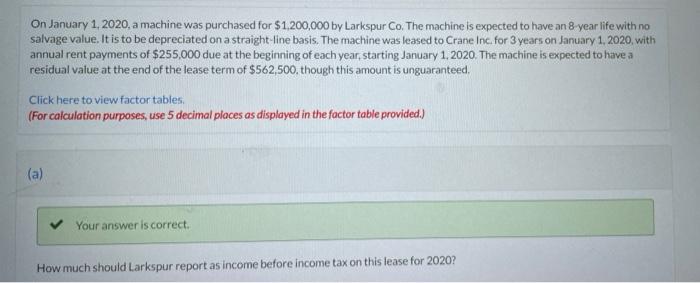 On January 1 2020 A Machine Was Purchased For 1 200 000 By Larkspur Co The Machine Is Expected To Have An 8 Year Lif 1