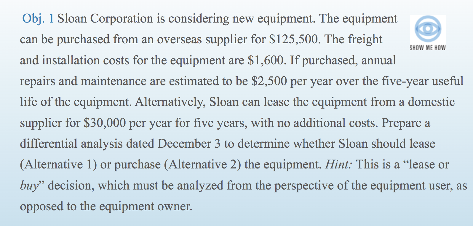 Show Me How Obj 1 Sloan Corporation Is Considering New Equipment The Equipment Can Be Purchased From An Overseas Suppl 1