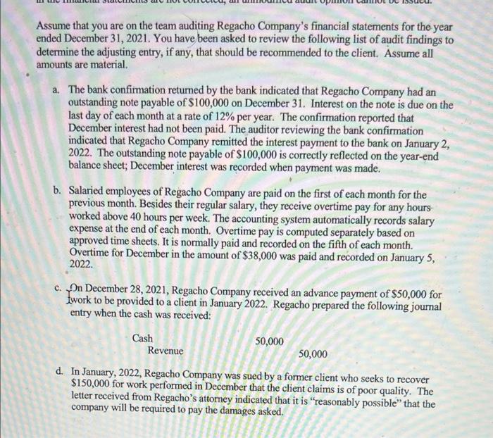 Assume That You Are On The Team Auditing Regacho Company S Financial Statements For The Year Ended December 31 2021 Yo 1