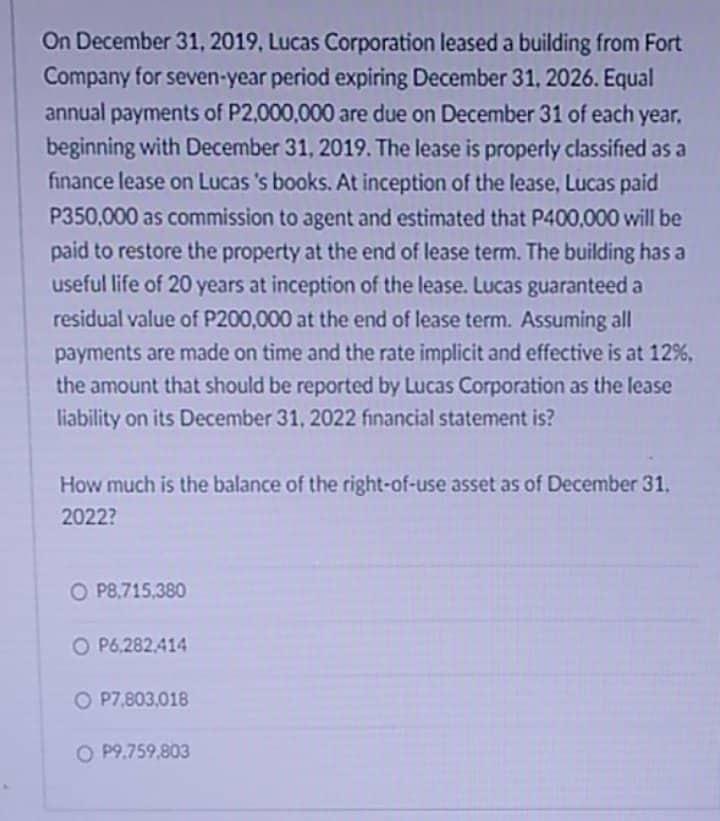 On December 31 2019 Lucas Corporation Leased A Building From Fort Company For Seven Year Period Expiring December 31 1