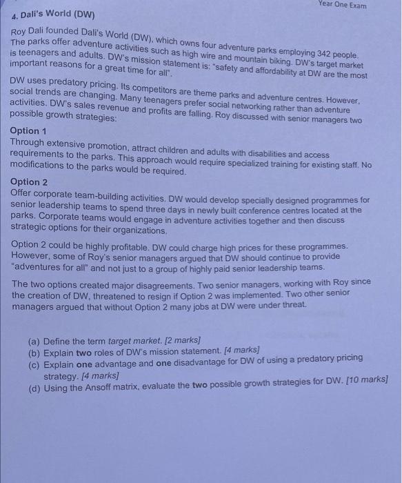 Year One Exam 4 Dali S World Dw Roy Dali Founded Dall S World Dw Which Owns Four Adventure Parks Employing 342 Peo 1
