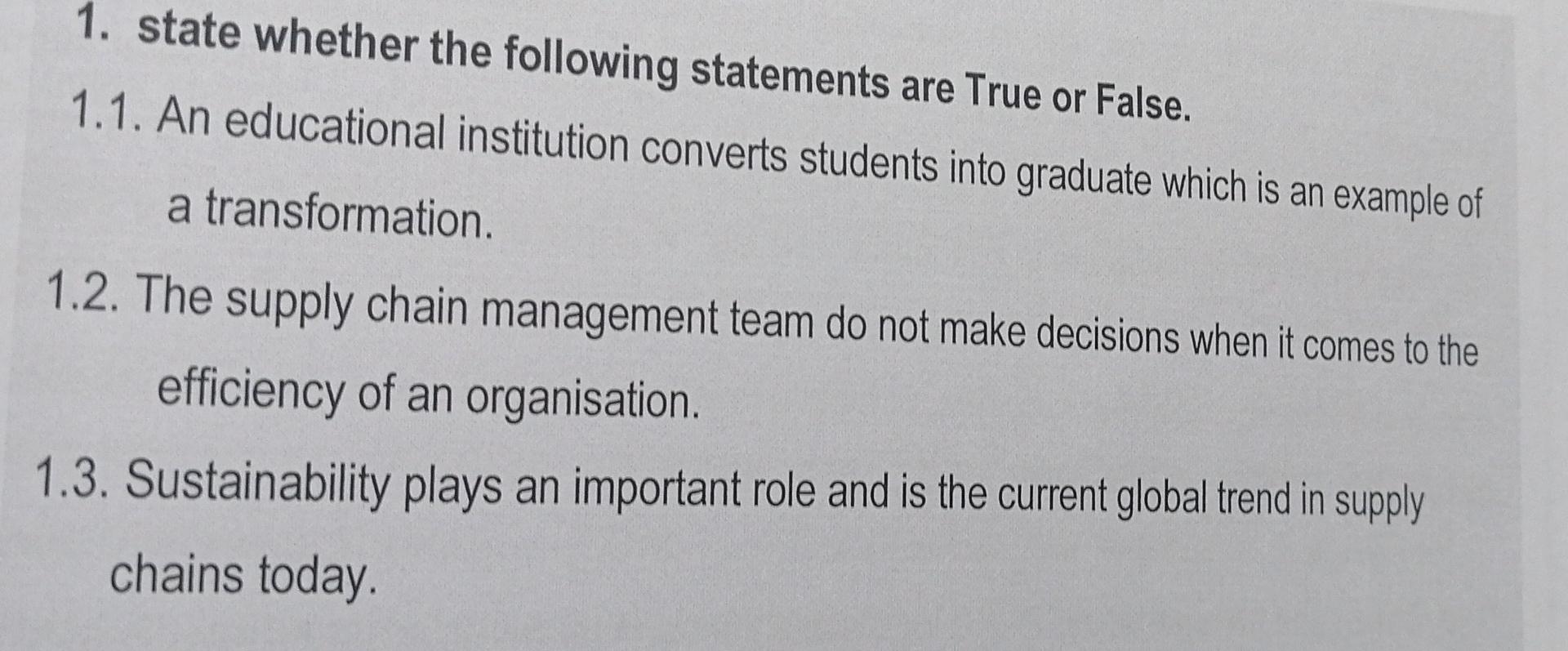 1 State Whether The Following Statements Are True Or False 1 1 An Educational Institution Converts Students Into Grad 1