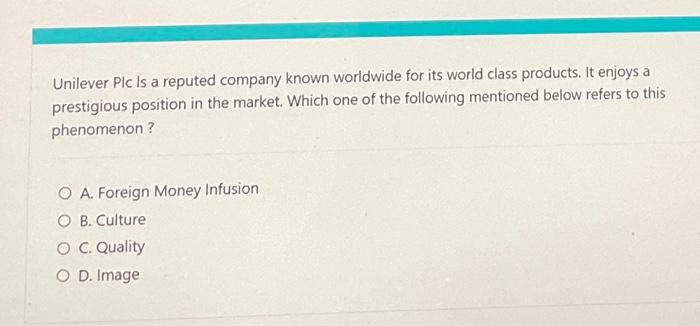 Unilever Plc Is A Reputed Company Known Worldwide For Its World Class Products It Enjoys A Prestigious Position In The 1