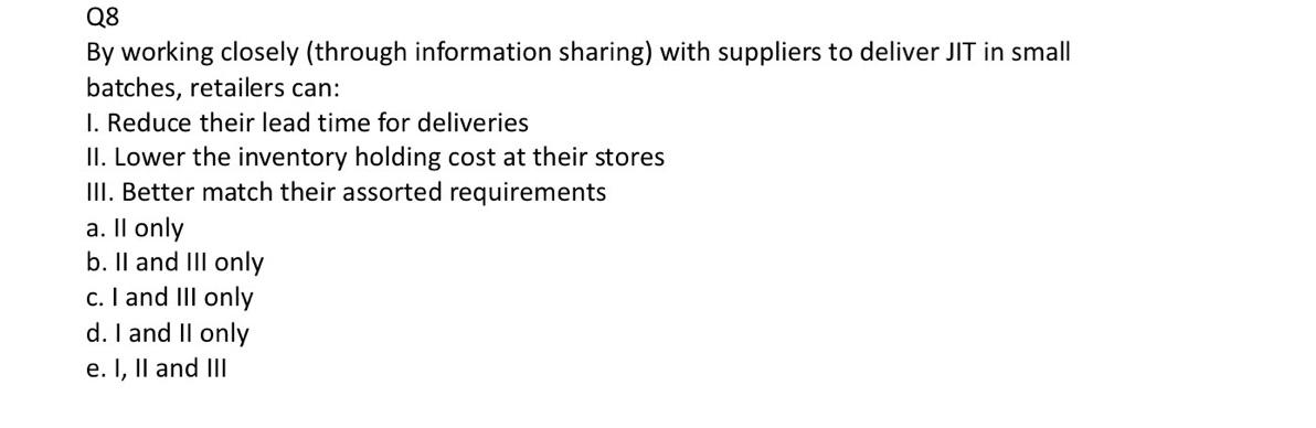 Q8 By Working Closely Through Information Sharing With Suppliers To Deliver Jit In Small Batches Retailers Can I Re 1