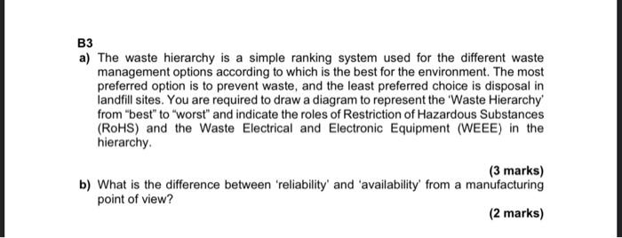 B3 A The Waste Hierarchy Is A Simple Ranking System Used For The Different Waste Management Options According To Which 1