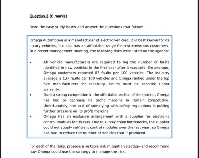 Question 3 6 Marks Read The Case Study Below And Answer The Questions That Follow Omega Automotive Is A Manufacturer 1