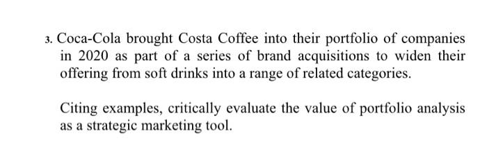 3 Coca Cola Brought Costa Coffee Into Their Portfolio Of Companies In 2020 As Part Of A Series Of Brand Acquisitions To 1