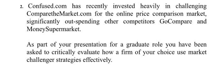 2 Confused Com Has Recently Invested Heavily In Challenging Comparethemarket Com For The Online Price Comparison Market 1