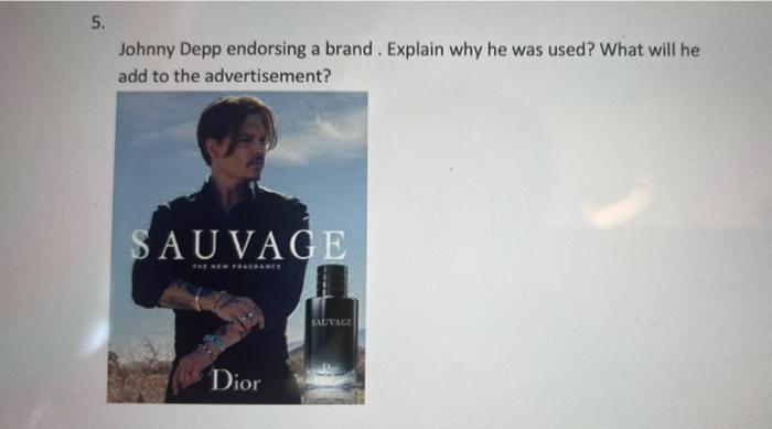 5 Johnny Depp Endorsing A Brand Explain Why He Was Used What Will He Add To The Advertisement Sauvage Sauvage Dior 1